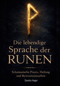Die lebendige Sprache der Runen - Sandra Hager - ebook