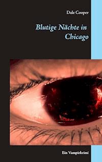 Blutige Nächte in Chicago - Dale Cooper - ebook