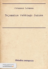 Tajemnica rabbiego Jezusa - Johannes Lehmann - ebook