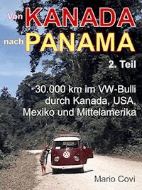 VON KANADA NACH PANAMA - Teil 2 - Mario Covi - ebook