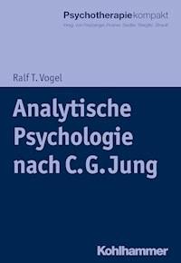Analytische Psychologie nach C. G. Jung - Ralf T. Vogel - ebook