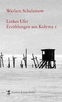 Linkes Ufer - Warlam Schalamow - ebook