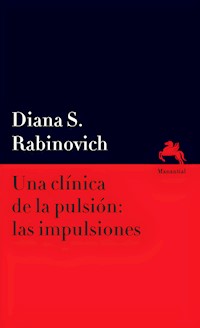 Una clínica de la pulsión: las impulsiones - Diana S. Rabinovich - ebook