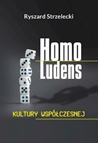 Homo Ludens kultury współczesnej - Strzelecki  Ryszard - książka