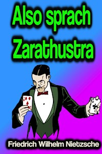 Also sprach Zarathustra - Friedrich Wilhelm Nietzsche - ebook