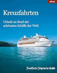 Kreuzfahrten - Frankfurter Allgemeine Archiv - ebook