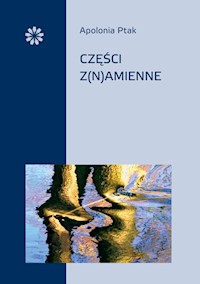 Części z(n)amienne - Ptak Apolonia - książka