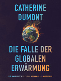 Die Falle der Globalen Erwärmung - Catherine Dumont - ebook