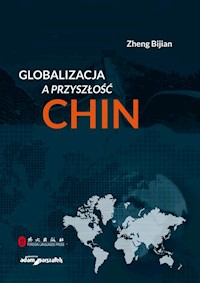 Globalizacja a przyszłość Chin - Bijian Zheng - książka