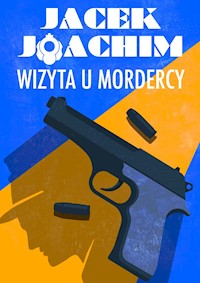 Wizyta u mordercy - Jacek Joachim - ebook + audiobook