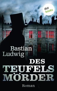 Des Teufels Mörder - Bastian Ludwig - ebook