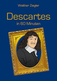 Descartes in 60 Minuten - Walther Ziegler - ebook