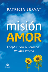 Misión amor - Patricia Servat - ebook