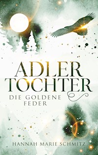 Adlertochter - Hannah Marie Schmitz - ebook