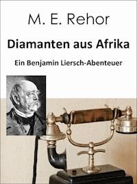 Diamanten aus Afrika - Manfred Rehor - ebook