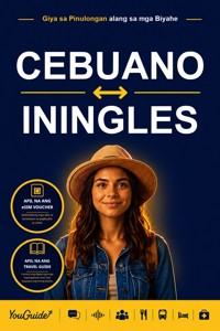 The Language Guide for Travelers - Cebuano to English - YouGuide - ebook