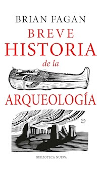 Breve historia de la Arqueología - Brian Fagan - ebook