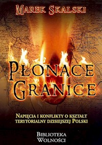 Płonące granice - Skalski Marek - książka