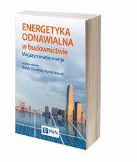 Energetyka odnawialna w budownictwie. Magazynowanie energii - zbiorowa praca - książka