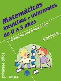 Matemáticas intuitivas e informales de 0 a 3 años - Ángel Alsina - ebook