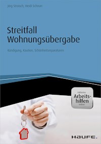 Streitfall Wohnungsübergabe - inkl. Arbeitshilfen online - Jörg Stroisch - ebook