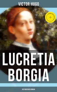 Lucretia Borgia: Historischer Roman - Victor Hugo - ebook