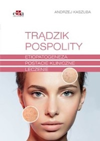 Trądzik pospolity - Kaszuba A. - książka