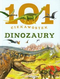 101 ciekawostek Dinozaury - Dominguez Niko - książka
