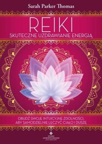 Reiki skuteczne uzdrawianie energią - Sarah Parker Thomas - książka