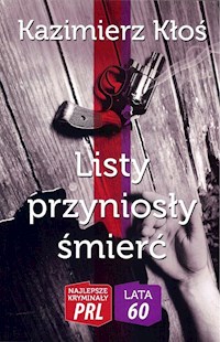 Listy przyniosły śmierć - Kłoś Kazimierz - książka
