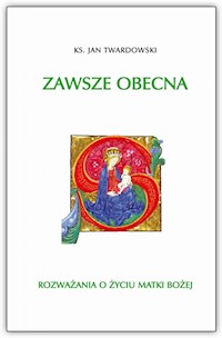 Zawsze Obecna - Twardowski Jan - książka