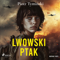 Lwowski ptak - Piotr Tymiński - ebook + audiobook + książka