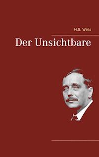 Der Unsichtbare - H G Wells - ebook