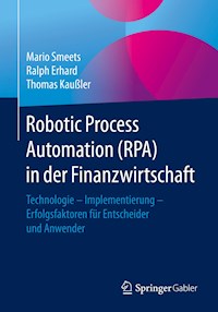 Robotic Process Automation (RPA) in der Finanzwirtschaft - Mario Smeets - ebook