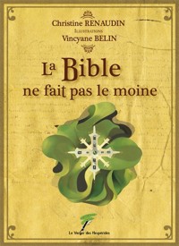 La Bible ne fait pas le moine - Renaudin Christine - ebook