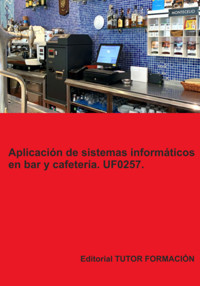 Aplicación De Sistemas Informáticos En Bar Y Cafetería. Uf0257. - Miguel Ángel Ladrón De Guevara - ebook