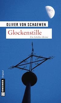 Glockenstille - Oliver von Schaewen - ebook