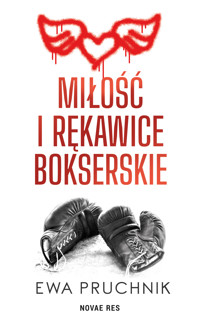 Miłość i rękawice bokserskie - Pruchnik Ewa - ebook + audiobook