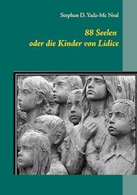 88 Seelen oder die Kinder von Lidice - Stephan D. Yada-Mc Neal - ebook