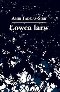 Łowca larw - Tadż ass-Sirr Amir - książka