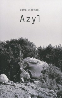 Azyl - Paweł Mościcki - ebook + książka