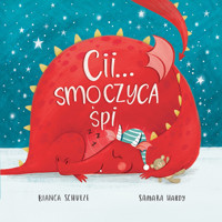 Cii… smoczyca śpi - Bianca Schulze - książka