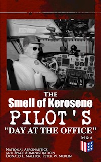 The Smell of Kerosene: Pilot's "Day at the Office" - National Aeronautics and Space Administration - ebook