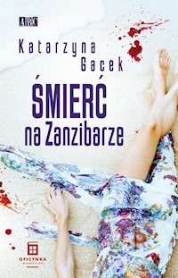 Śmierć na Zanzibarze - Katarzyna Gacek - książka