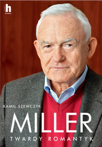 Miller. Twardy romantyk - Kamil Szewczyk - ebook + książka