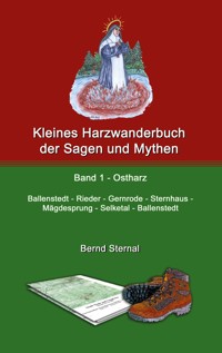 Kleines Harzwanderbuch der Sagen und Mythen 1 - Bernd Sternal - ebook