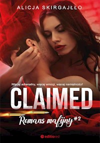 Claimed. Romans mafijny - Skirgajłło Alicja - ebook + audiobook