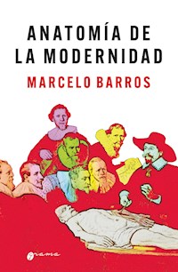 Anatomía de la modernidad - Marcelo Barros - ebook