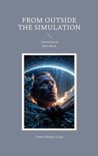 From Outside the Simulation - Lothar-Rüdiger Lütge - ebook
