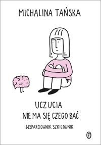Uczucia Nie ma się czego bać - Tańska Michalina - książka